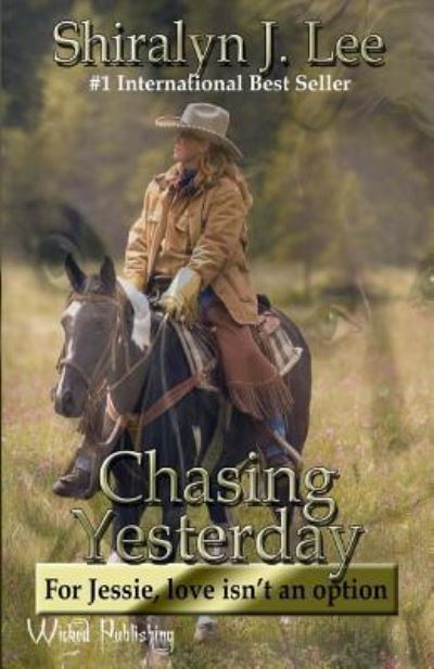 Cover for Shiralyn J. Lee · Chasing Yesterday (Paperback Book) (2016)