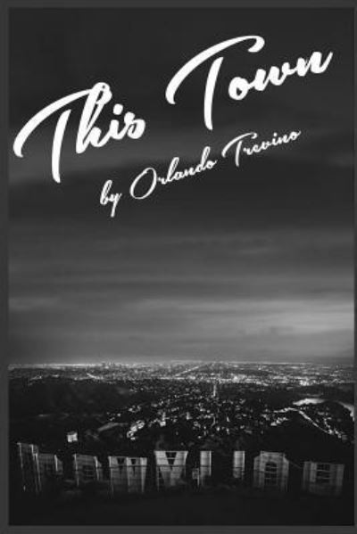 Cover for Orlando Trevino · This Town (Paperback Book) (2016)