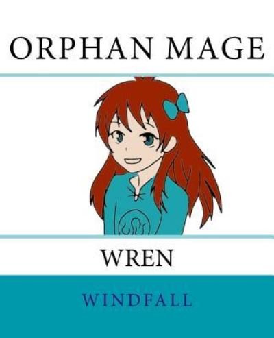 Cover for Windfall · Orphan Mage (Paperback Book) (2016)