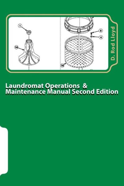 Cover for D Rod Lloyd · Laundromat Operations &amp; Maintenance Manual (Paperback Book) (2016)