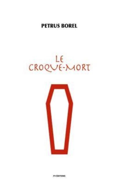 Cover for Petrus Borel · Le Croque-Mort (Paperback Bog) (2016)
