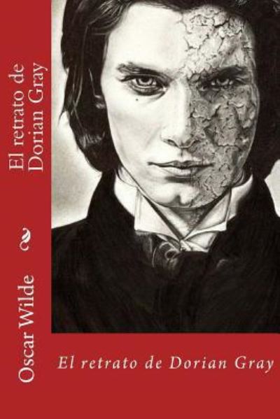 El retrato de Dorian Gray - Oscar Wilde - Books - Createspace Independent Publishing Platf - 9781537187860 - August 20, 2016