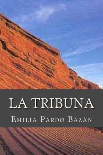 Cover for Emilia Pardo Bazan · La tribuna (Paperback Book) (2016)