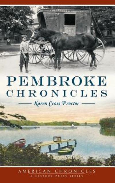 Cover for Karen Cross Proctor · Pembroke Chronicles (Hardcover Book) (2015)