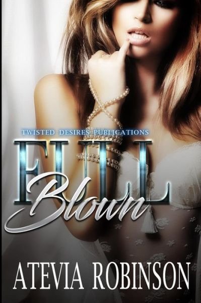Cover for Atevia Robinson · Full Blown (Paperback Book) (2016)