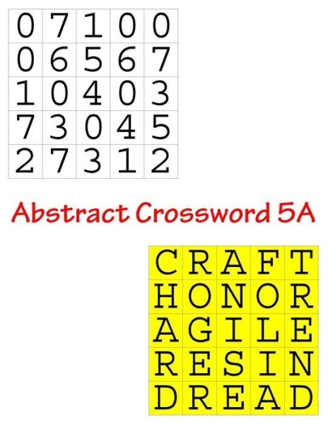 Abstract Crossword 5a - MR Francis Gurtowski - Livres - Createspace Independent Publishing Platf - 9781545180860 - 12 avril 2017