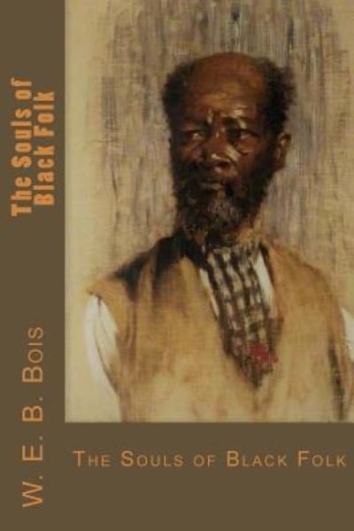 Cover for W E B Du Bois · The Souls of Black Folk (Paperback Bog) (2017)