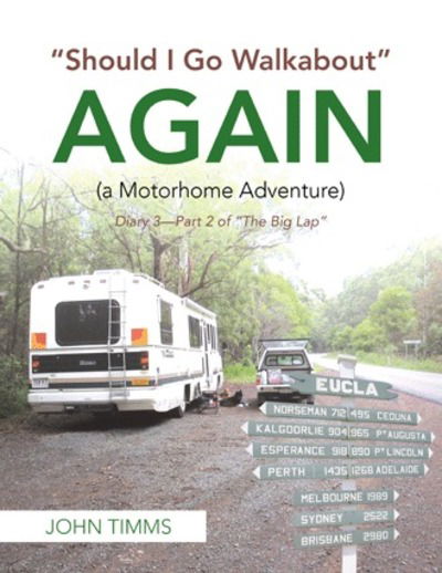 Cover for John Timms · Should I Go Walkabout Again (A Motorhome Adventure) (Paperback Book) (2018)