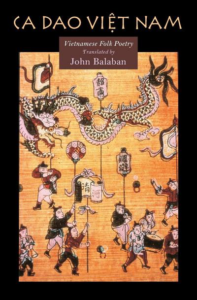 Cover for John Balaban · Ca Dao Vietnam: Vietnamese Folk Poety (Paperback Book) (2003)