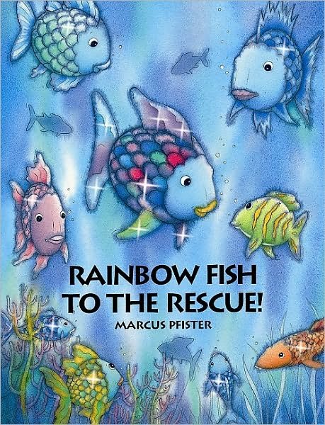 Rainbow Fish to the Rescue - Marcus Pfister - Bøker - North-South Books (Nord-Sud Verlag AG) - 9781558584860 - 26. januar 1999