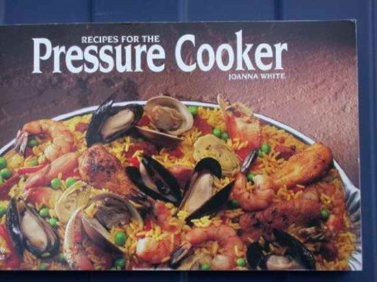 Cover for Joanna White · Recipes for the Pressure Cooker - Nitty Gritty Cookbooks (Paperback Book) (1993)