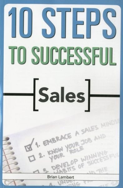 Cover for Brian Lambert · 10 Steps to Successful Sales (Paperback Bog) (2010)