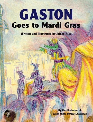 Cover for James Rice · Gaston Goes to Mardi Gras (Inbunden Bok) (1999)