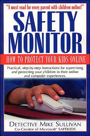 Cover for Mike Sullivan · Safety Monitor: How to Protect Your Kids Online (Paperback Book) (2003)