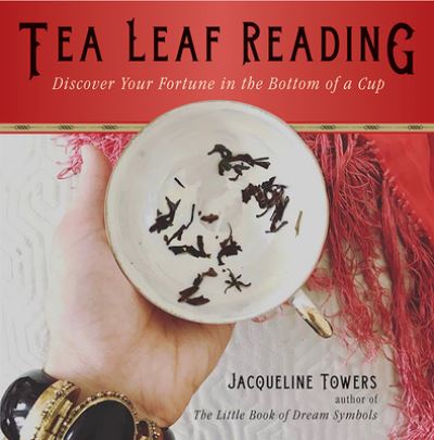 Cover for Jacqueline Towers · Tea Leaf Reading (Paperback Book) (2018)