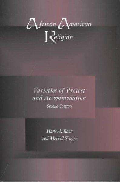 Cover for Hans A. Baer · African American Religion: Varieties Of Protest &amp; Accommodation (Paperback Book) [2nd Ed. edition] (2002)