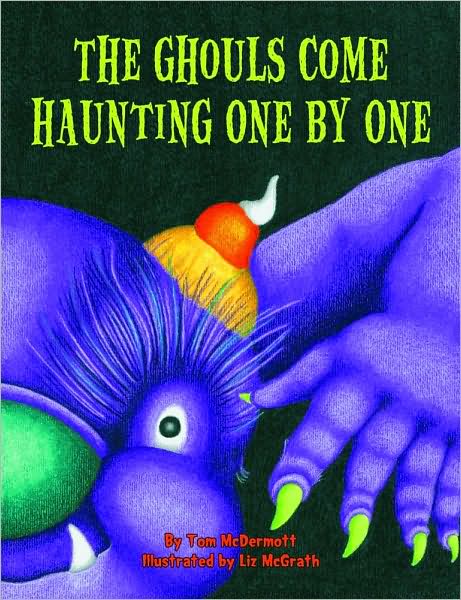 Cover for Tom Mcdermott · The Ghouls Come Haunting One by One (Hardcover Book) (2010)