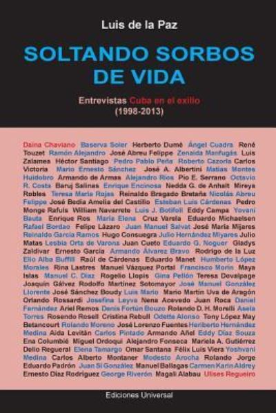 Cover for Luis De La Paz · Soltando Sorbos de Vida. Entrevistas Cuba En El Exilio (1998-2013) (Pocketbok) (2017)