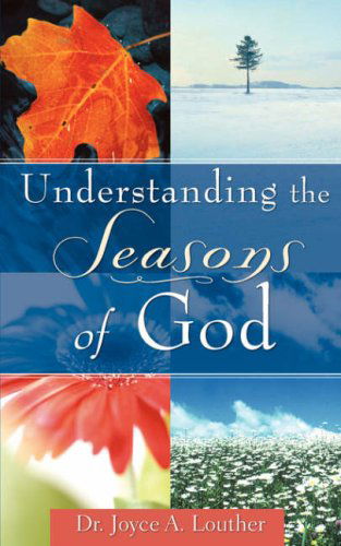 Cover for Joyce A. Louther · Understanding the Seasons of God (Paperback Book) (2007)