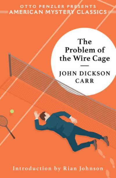 Cover for John Dickson Carr · The Problem of the Wire Cage: A Gideon Fell Mystery - An American Mystery Classic (Innbunden bok) (2024)