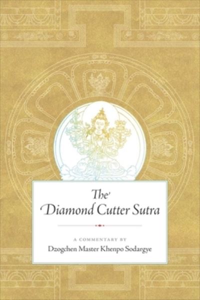 Cover for Khenpo Sodargye · The Diamond Cutter Sutra: A Commentary by Dzogchen Master Khenpo Sodargye (Paperback Bog) (2020)