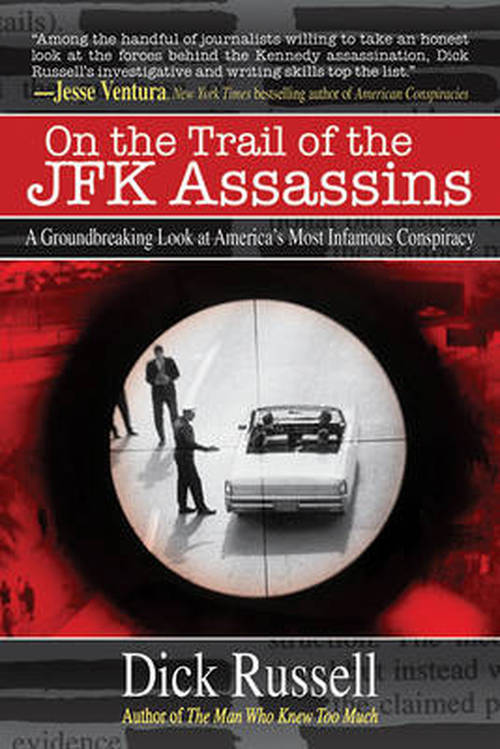 Cover for Dick Russell · On the Trail of the JFK Assassins: A Groundbreaking Look at America's Most Infamous Conspiracy (Paperback Book) (2010)