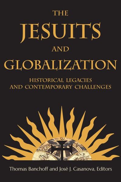 Cover for The Jesuits and Globalization: Historical Legacies and Contemporary Challenges (Paperback Bog) (2016)