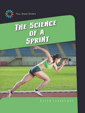 Cover for Ellen Labrecque · The Science of a Sprint (Hardcover Book) (2015)