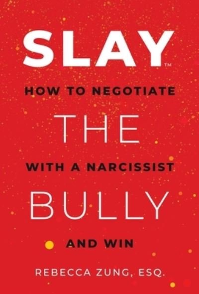 Cover for Rebecca Zung · SLAY the Bully (Book) (2023)