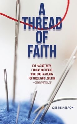 Cover for Dorrance Publishing Co. · A Thread of Faith (Hardcover Book) (2022)