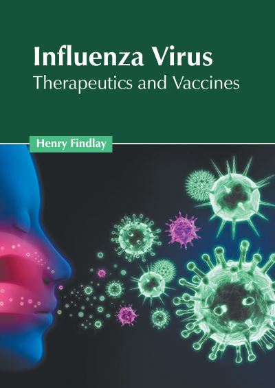 Influenza Virus - Henry Findlay - Books - States Academic Press - 9781639892860 - September 20, 2022