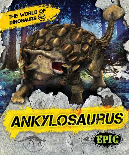 Cover for Rebecca Sabelko · Ankylosaurus - The World of Dinosaurs (Hardcover Book) (2020)