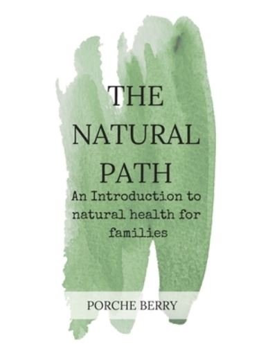 Cover for Porche Berry · The Natural Path (Taschenbuch) (2019)