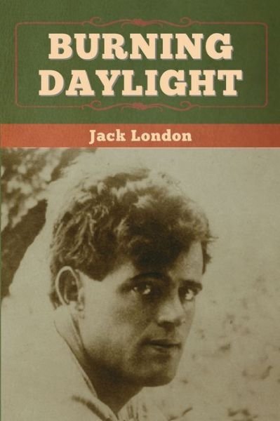 Cover for Jack London · Burning Daylight (Bok) (2020)
