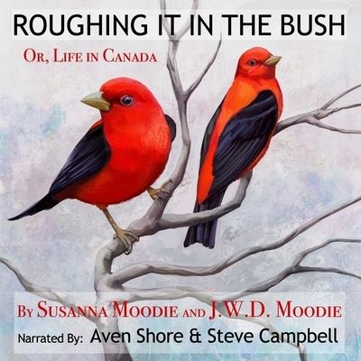 Cover for Susanna Moodie · Roughing It in the Bush (CD) (2020)