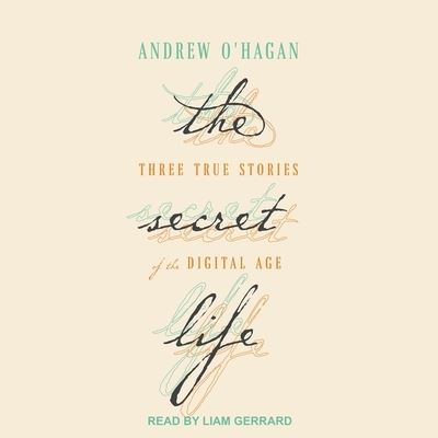 The Secret Life - Andrew O'Hagan - Music - TANTOR AUDIO - 9781665251860 - October 10, 2017