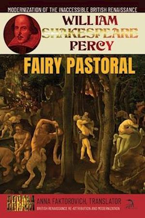 Cover for Anna Faktorovich · Fairy Pastoral : British Renaissance Re-Attribution and Modernization Series (Book) (2023)