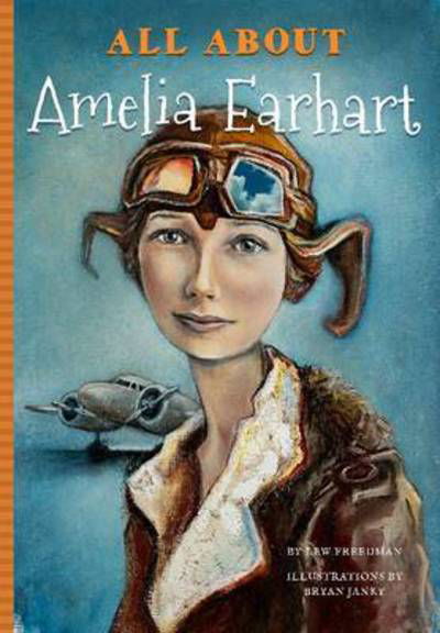 Cover for Lew Freedman · All About Amelia Earhart (Paperback Bog) (2016)