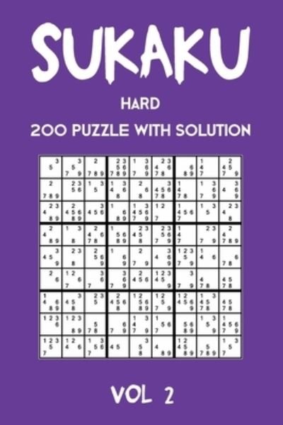 Cover for Tewebook Sukaku Puzzle · Sukaku Hard 200 Puzzle With Solution Vol 2 (Taschenbuch) (2019)