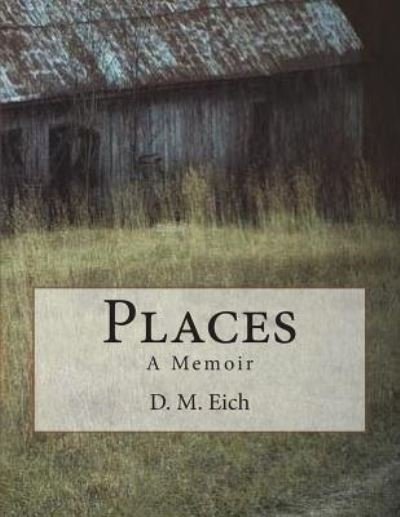 Cover for D M Eich · Places (Pocketbok) (2018)