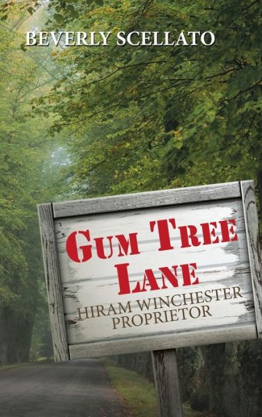 Gum Tree Lane - Beverly Scellato - Books - AuthorHouse - 9781728343860 - January 29, 2020