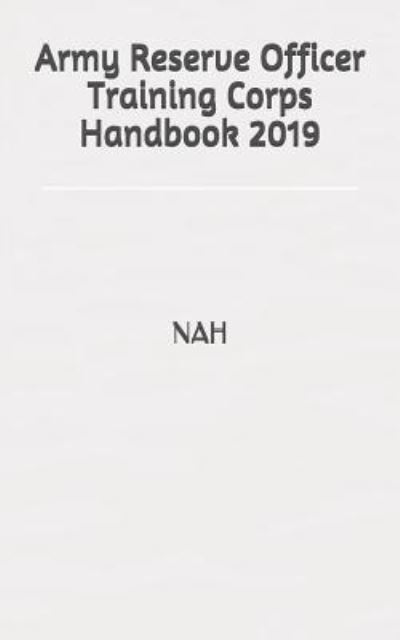 Cover for Nah · Army Reserve Officer Training Corps Handbook 2019 (Paperback Book) (2018)