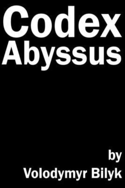 Cover for Volodymyr Bilyk · Codex Abyssus (Paperback Book) (2019)