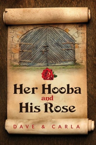 Cover for Mige, Dave &amp; Carla · Her Hooba and His Rose (Paperback Book) (2021)