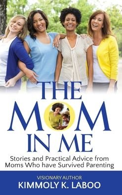 Cover for Kimmoly K LaBoo · The Mom in Me (Hardcover Book) (2020)