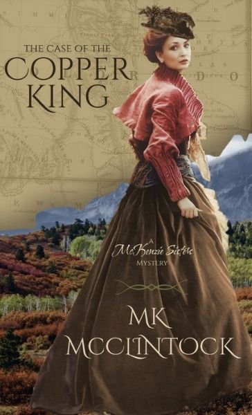 Cover for Mk McClintock · The Case of the Copper King (Gebundenes Buch) (2021)