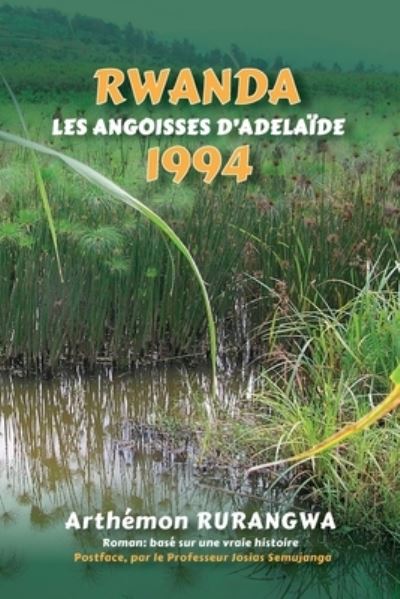 Rwanda 1994 - Arthemon Rurangwa - Books - Pagemaster Publishing - 9781773541860 - November 13, 2020