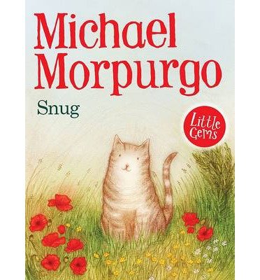 Snug - Little Gems - Michael Morpurgo - Livres - HarperCollins Publishers - 9781781122860 - 1 septembre 2013
