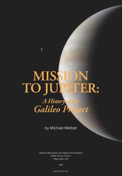 Cover for Nasa History Office · Mission to Jupiter: a History of the Galileo Project (Paperback Bog) (2012)