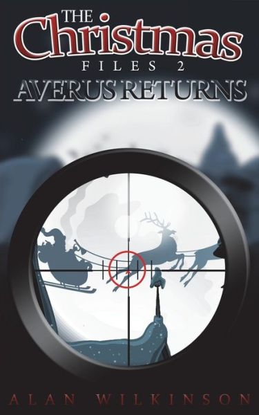 Cover for Alan Wilkinson · The Christmas Files 2: Averus Returns (Paperback Book) (2014)